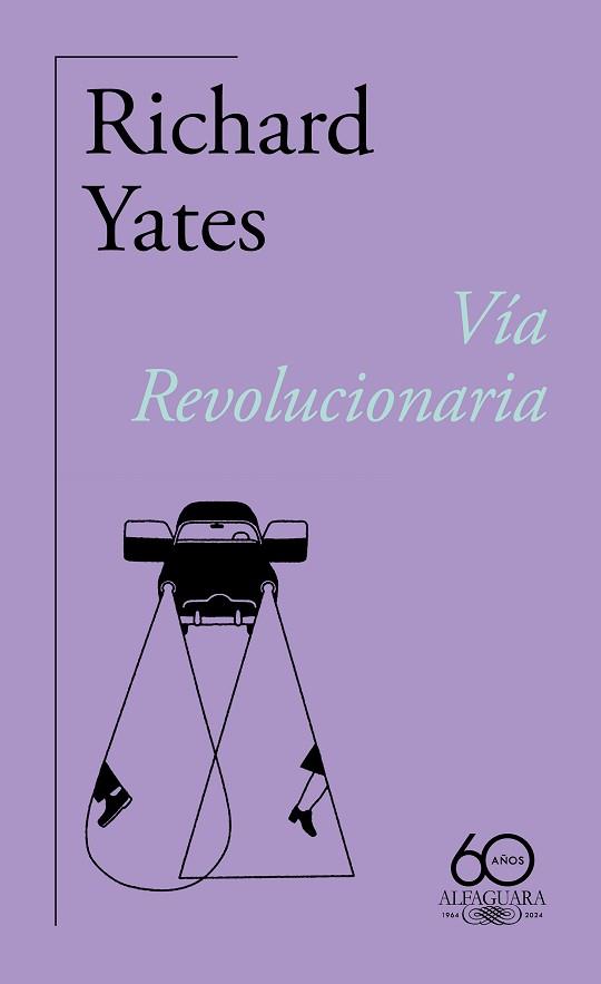 VÍA REVOLUCIONARIA (60.º ANIVERSARIO DE ALFAGUARA) | 9788420478838 | YATES, RICHARD | Llibreria Geli - Llibreria Online de Girona - Comprar llibres en català i castellà