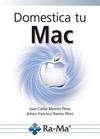 DOMESTICA TU MAC | 9788499642703 | MORENO PEREZ,JUAN CARLOS/RAMOS PÉREZ,ARTURO FRANCISCO | Llibreria Geli - Llibreria Online de Girona - Comprar llibres en català i castellà