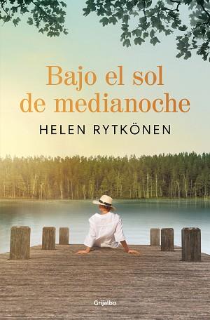 BAJO EL SOL DE MEDIANOCHE | 9788425368899 | RYTKÖNEN, HELEN | Llibreria Geli - Llibreria Online de Girona - Comprar llibres en català i castellà