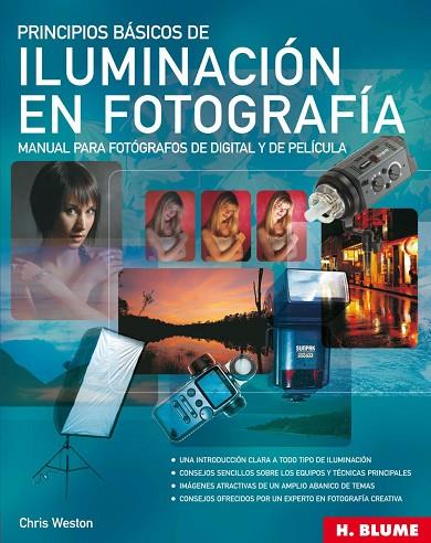 PRINCIPIOS BASICOS DE ILUMINACION EN FOTOGRAFIA | 9788489840744 | WESTON, CHRIS | Llibreria Geli - Llibreria Online de Girona - Comprar llibres en català i castellà