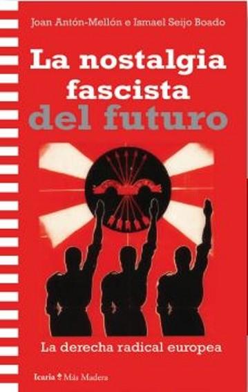 LA NOSTALGIA FASCISTA DEL FUTURO | 9788419778925 | MELLON,JOAN ANTON | Llibreria Geli - Llibreria Online de Girona - Comprar llibres en català i castellà