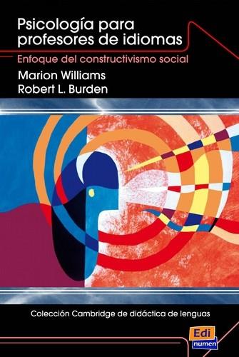 PSICOLOGÍA PARA PROFESORES DE IDIOMAS (ED.2011) | 9788498481532 | WILLIAMS,MARION | Llibreria Geli - Llibreria Online de Girona - Comprar llibres en català i castellà