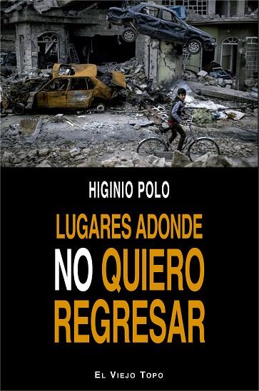 LUGARES ADONDE NO QUIERO REGRESAR | 9788416995752 | POLO,HIGINIO | Llibreria Geli - Llibreria Online de Girona - Comprar llibres en català i castellà