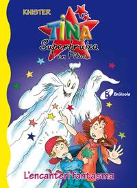 TINA SUPERBRUIXA I EN PITUS-8.L'ENCANTERI FANTASMA | 9788483040072 | KNISTER | Llibreria Geli - Llibreria Online de Girona - Comprar llibres en català i castellà