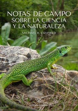 NOTAS DE CAMPO SOBRE LA CIENCIA Y LA NATURALEZA | 9788412724134 | CANFIELD,MICHEL | Llibreria Geli - Llibreria Online de Girona - Comprar llibres en català i castellà