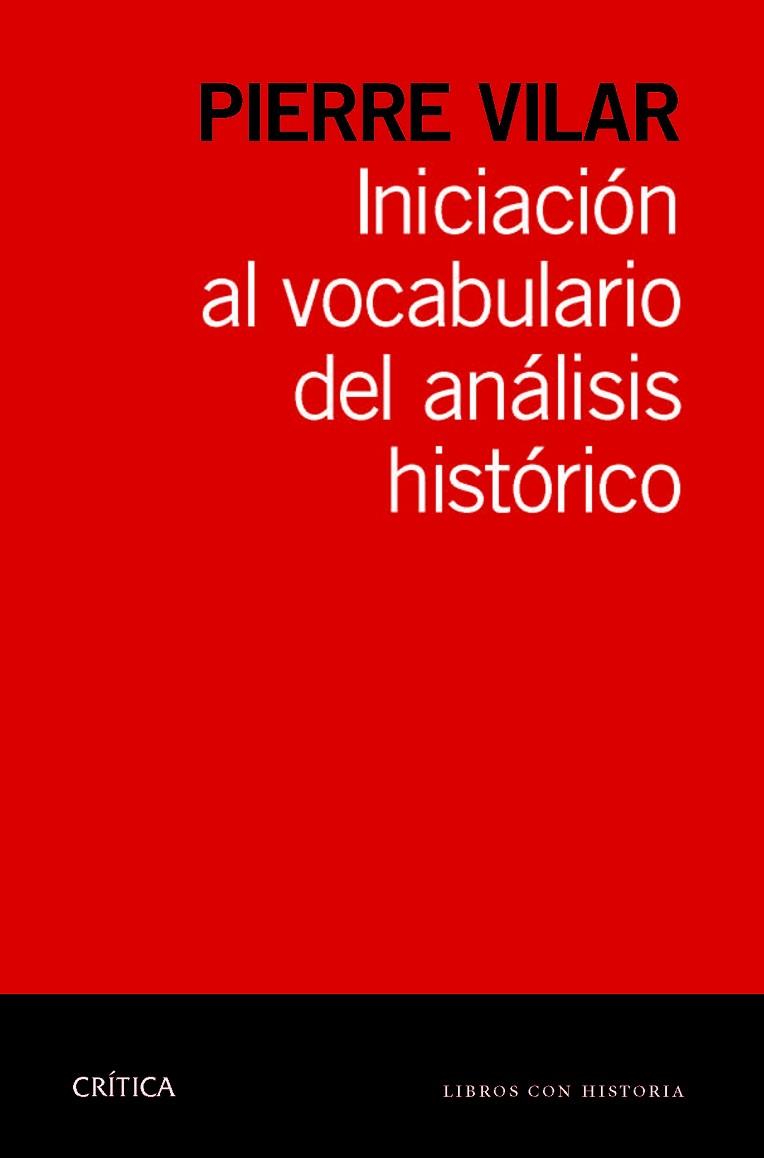 INICIACIÓN AL VOCABULARIO DEL ANÁLISIS HISTÓRICO | 9788498925784 | VILAR,PIERRE  | Llibreria Geli - Llibreria Online de Girona - Comprar llibres en català i castellà