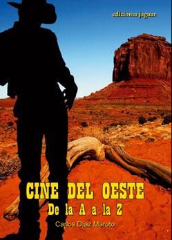 CINE DEL OESTE DE LA A A LA Z | 9788496423671 | DIAZ MAROTO,CARLOS | Llibreria Geli - Llibreria Online de Girona - Comprar llibres en català i castellà