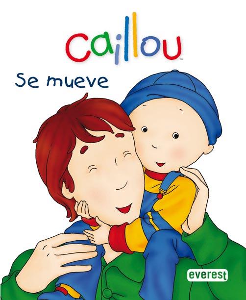 CAILLOU.SE MUEVE | 9788444162607 | CHRISTINE L'HEUREUX | Llibreria Geli - Llibreria Online de Girona - Comprar llibres en català i castellà