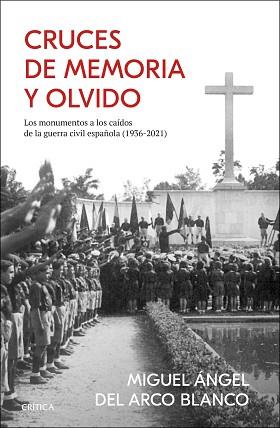 CRUCES DE MEMORIA Y OLVIDO | 9788491996637 | ARCO, MIGUEL ÁNGEL DEL | Llibreria Geli - Llibreria Online de Girona - Comprar llibres en català i castellà