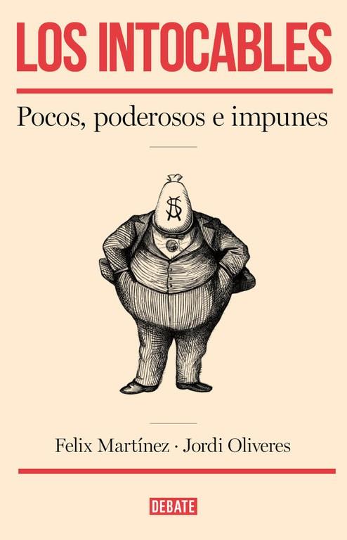 LOS INTOCABLES.POCOS,PODEROSOS E IMPUNES | 9788499925295 | MARTÍNEZ,FÉLIX/OLIVERES,JORDI | Llibreria Geli - Llibreria Online de Girona - Comprar llibres en català i castellà