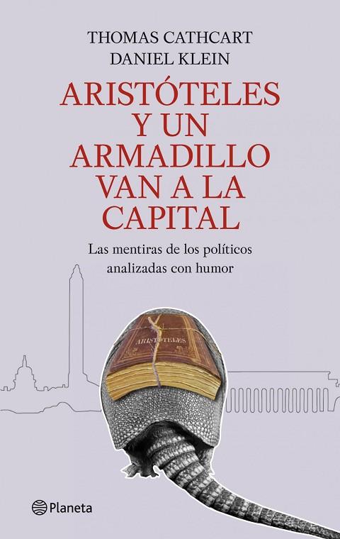 ARISTOTELES Y UN ARMADILLO VAN A LA CAPITAL | 9788408089216 | CATHCART,THOMAS/KLEIN,DANIEL | Llibreria Geli - Llibreria Online de Girona - Comprar llibres en català i castellà