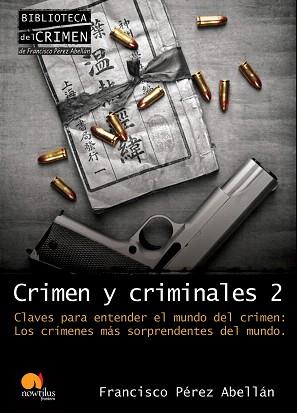 CRIMEN Y CRIMINALES 2 | 9788499670041 | PEREZ ABELLAN,FRANCISCO | Libreria Geli - Librería Online de Girona - Comprar libros en catalán y castellano