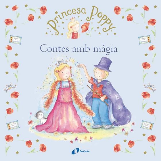 PRINCESA POPPY.CONTES AMB MÀGIA | 9788499065694 | Llibreria Geli - Llibreria Online de Girona - Comprar llibres en català i castellà