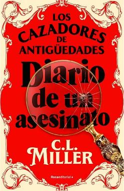 LOS CAZADORES DE ANTIGÜEDADES. DIARIO DE UN ASESINATO | 9788419743787 | MILLER, C.L. | Llibreria Geli - Llibreria Online de Girona - Comprar llibres en català i castellà