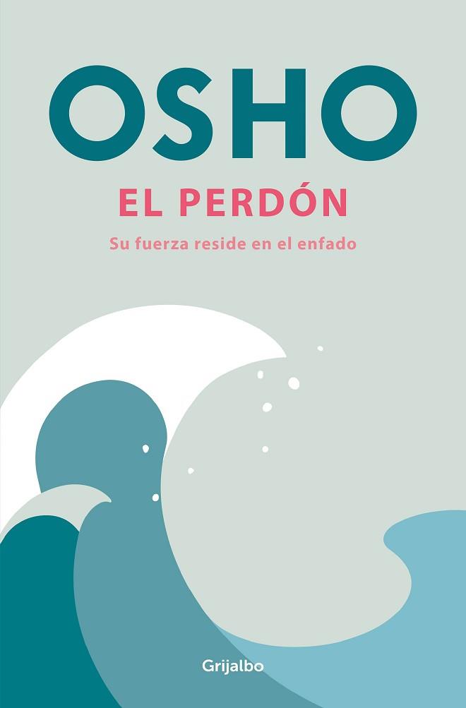 EL PERDÓN | 9788425368202 | OSHO | Llibreria Geli - Llibreria Online de Girona - Comprar llibres en català i castellà