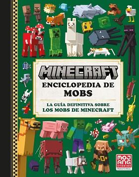 MINECRAFT OFICIAL.ENCICLOPEDIA DE MOBS | 9788410021068 | AB, MOJANG | Llibreria Geli - Llibreria Online de Girona - Comprar llibres en català i castellà