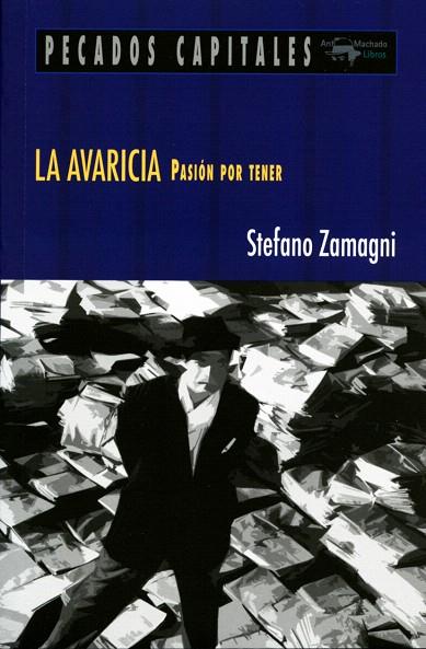 LA AVARICIA.PASION POR TENER | 9788477741541 | ZAMAGNI,STEFANO | Llibreria Geli - Llibreria Online de Girona - Comprar llibres en català i castellà