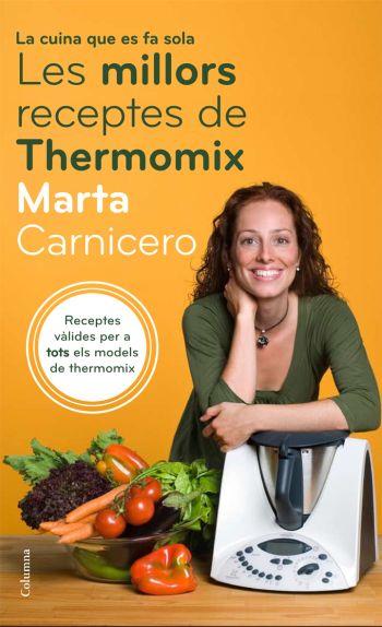 LES MILLORS RECEPTES AMB THERMOMIX | 9788466408646 | CARNICERO,MARTA | Libreria Geli - Librería Online de Girona - Comprar libros en catalán y castellano