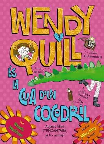 WENDY QUILL ÉS LA CUA D'UN COCODRIL | 9788499064901 | MEDDOUR,WENDY | Llibreria Geli - Llibreria Online de Girona - Comprar llibres en català i castellà