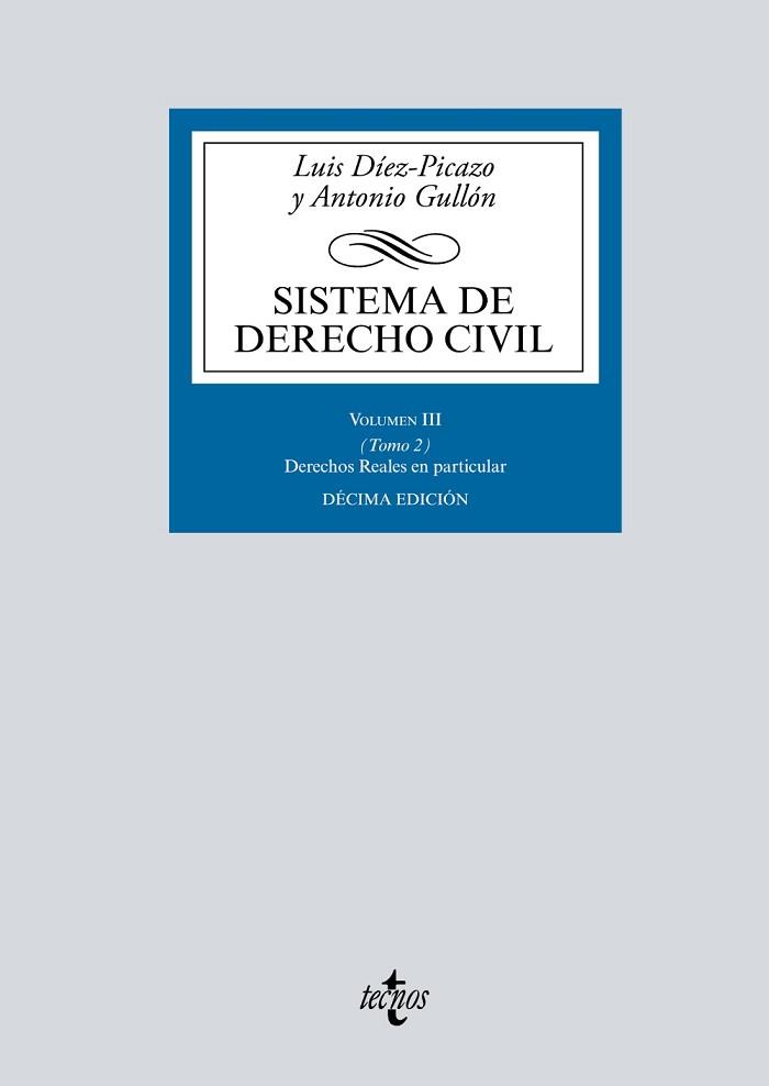 SISTEMA DE DERECHO CIVIL.VOLUMEN-3/2.DERECHOS REALES EN PARTICULAR(10ª EDICIÓN 2019) | 9788430976850 | DÍEZ-PICAZO,LUIS/GULLÓN,ANTONIO | Libreria Geli - Librería Online de Girona - Comprar libros en catalán y castellano