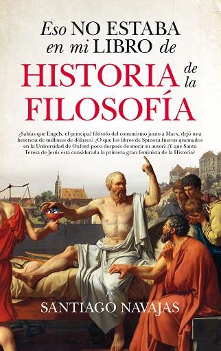 ESO NO ESTABA EN MI LIBRO DE HISTORIA DE LA FILOSOFÍA | 9788417044794 | NAVAJAS,SANTIAGO | Llibreria Geli - Llibreria Online de Girona - Comprar llibres en català i castellà