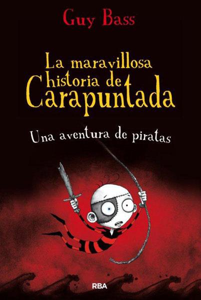 LA MARAVILLOSA HISTORIA DE CARAPUNTADA-2.UNA AVENTURA DE PIRATAS | 9788427203655 | BASS,GUY | Libreria Geli - Librería Online de Girona - Comprar libros en catalán y castellano
