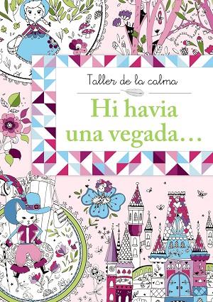 TALLER DE LA CALMA.HI HAVIA UNA VEGADA... | 9788499066677 | A.A.V.V. | Llibreria Geli - Llibreria Online de Girona - Comprar llibres en català i castellà