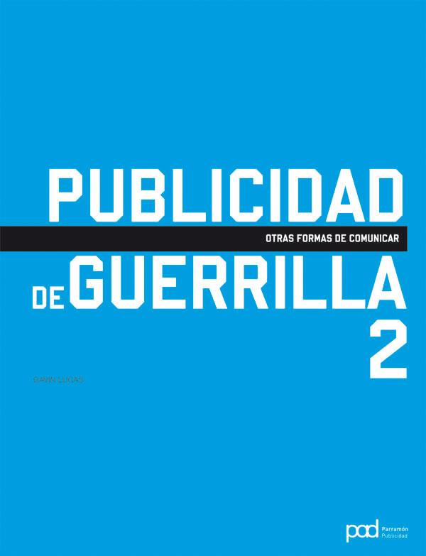 PUBLICIDAD DE GUERRILLA 2 | 9788434238251 | LUCAS,GAVIN | Llibreria Geli - Llibreria Online de Girona - Comprar llibres en català i castellà