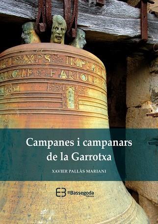 CAMPANES I CAMPANARS DE LA GARROTXA | 9788409094202 | PALLÀS I MARIANI,XAVIER | Llibreria Geli - Llibreria Online de Girona - Comprar llibres en català i castellà