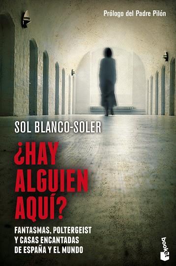 HAY ALGUIEN AQUÍ? FANTASMAS,POLTERGEIST Y CASAS ENCANTADAS DE ESPAÑA Y EL MUNDO | 9788408128779 | BLANCO-SOLER,SOL | Llibreria Geli - Llibreria Online de Girona - Comprar llibres en català i castellà