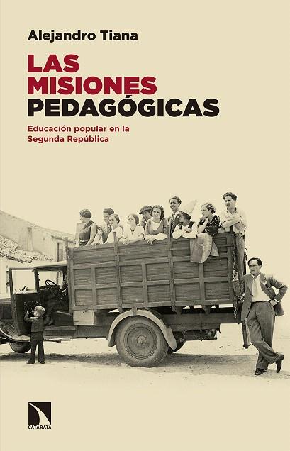 LAS MISIONES PEDAGÓGICAS.LA EDUCACIÓN POPULAR EN LA SEGUNDA REPÚBLICA | 9788490972021 | TIANA FERRER, ALEJANDRO | Llibreria Geli - Llibreria Online de Girona - Comprar llibres en català i castellà