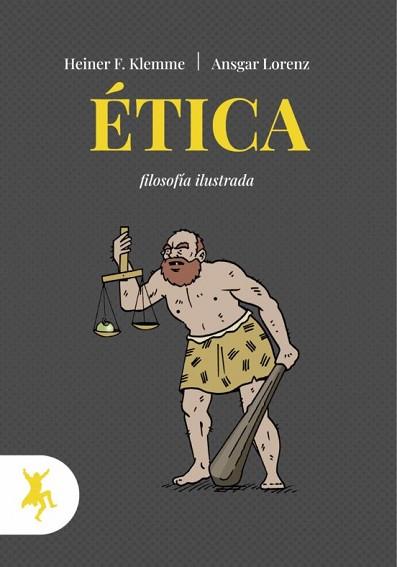 ÉTICA.FILOSOFÍA ILUSTRADA | 9788417786267 | KLEMME,HEINER F./LORENZ,ANSGAR | Llibreria Geli - Llibreria Online de Girona - Comprar llibres en català i castellà