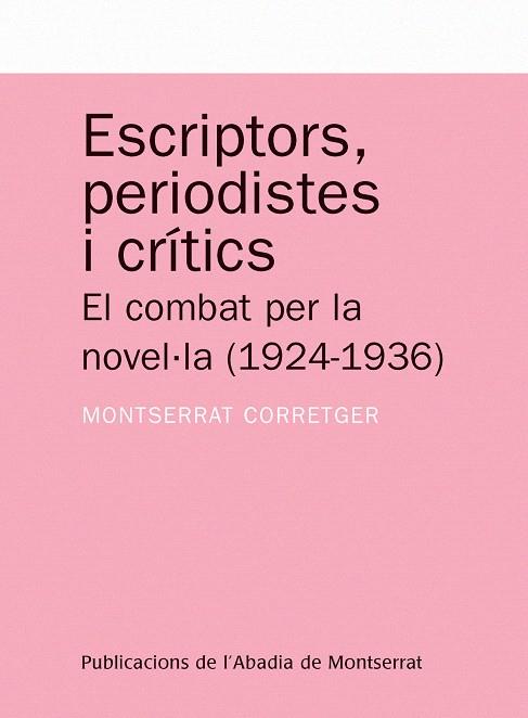 ESCRIPTORS PERIODISTES I CRITICS.EL COMBAT PER LA NOVEL.LA | 9788498830613 | CORRETGER,MONTSERRAT | Libreria Geli - Librería Online de Girona - Comprar libros en catalán y castellano