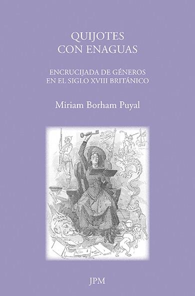 QUIJOTES CON ENAGUAS.ENCRUCIJADA DE GÉNEROS EN EL SIGLO XVIII BRITÁNICO | 9788415499275 | BORHAM PUYAL,MIRIAM | Llibreria Geli - Llibreria Online de Girona - Comprar llibres en català i castellà