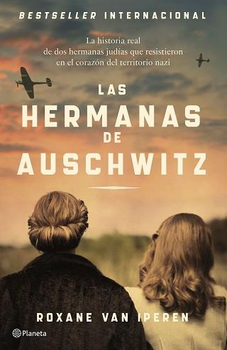 LAS HERMANAS DE AUSCHWITZ | 9788408289036 | IPEREN, ROXANE VAN | Llibreria Geli - Llibreria Online de Girona - Comprar llibres en català i castellà