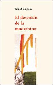 EL DESCREDIT DE LA MODERNITAT | 9788437051390 | CAMPILLO,NEUS | Llibreria Geli - Llibreria Online de Girona - Comprar llibres en català i castellà