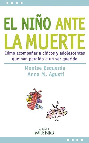 EL NIÑO ANTE LA MUERTE | 9788497434775 | AGUSTI,ANNA M./ESQUERDA,MONTSE | Libreria Geli - Librería Online de Girona - Comprar libros en catalán y castellano