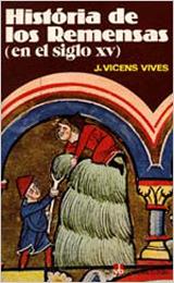 HISTORIA DE LOS REMENSAS(EN EL SIGLO XV) | 9788431616663 | VICENS VIVES,J. | Llibreria Geli - Llibreria Online de Girona - Comprar llibres en català i castellà