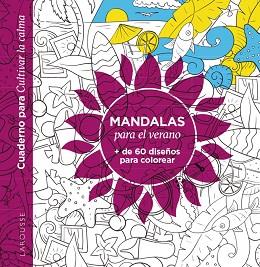 MANDALAS PARA EL VERANO | 9788418882920 | ÉDITIONS LAROUSSE | Libreria Geli - Librería Online de Girona - Comprar libros en catalán y castellano