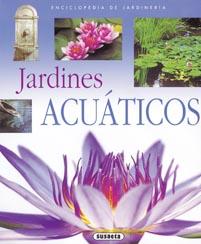 JARDINES ACUATICOS | 9788430567645 | SUSAETA, EQUIPO | Llibreria Geli - Llibreria Online de Girona - Comprar llibres en català i castellà