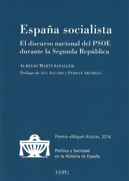 ESPAÑA SOCIALISTA | 9788425917363 | MARTÍ BATALLER, AURELIO | Libreria Geli - Librería Online de Girona - Comprar libros en catalán y castellano