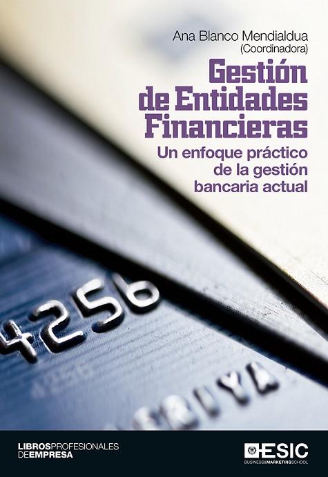 GESTIÓN DE ENTIDADES FINANCIERAS | 9788415986829 | BLANCO MENDIALDUA,ANA | Llibreria Geli - Llibreria Online de Girona - Comprar llibres en català i castellà