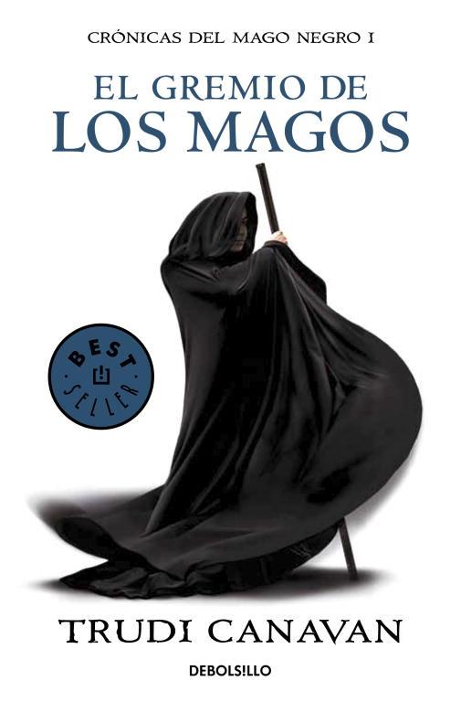 CRONICAS DEL MAGO NEGRO-1.EL GREMIO DE LOS MAGOS | 9788499891149 | CANAVAN,TRUDI | Libreria Geli - Librería Online de Girona - Comprar libros en catalán y castellano