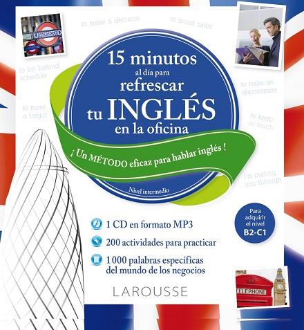 15 MINUTOS AL DÍA PARA REFRESCAR TU INGLÉS EN LA OFICINA | 9788416368358 | LAROUSSE EDITORIAL | Llibreria Geli - Llibreria Online de Girona - Comprar llibres en català i castellà