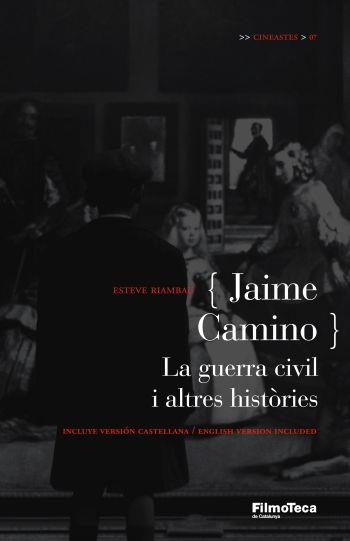 JAIME CAMINO.LA GUERRA CIVIL I ALTRES HISTORIES | 9788498090253 | RIAMBAU,ESTEVE | Libreria Geli - Librería Online de Girona - Comprar libros en catalán y castellano
