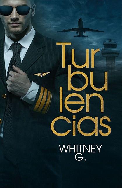 TURBULENCIAS | 9788416970384 | WHITNEY G. | Llibreria Geli - Llibreria Online de Girona - Comprar llibres en català i castellà