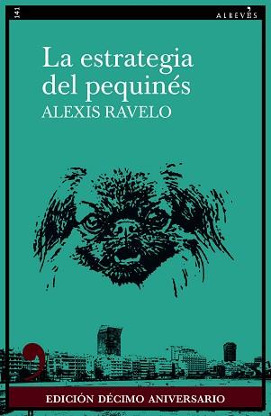 LA ESTRATEGIA DEL PEQUINÉS (10º ANIVERSARIO) | 9788418584961 | RAVELO,ALEXIS | Libreria Geli - Librería Online de Girona - Comprar libros en catalán y castellano