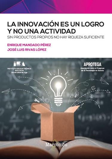 LA INNOVACIÓN ES UN LOGRO Y NO UNA ACTIVIDAD | 9788426733764 | MANDADO,ENRIQUE/RIVAS,JOSÉ LUIS | Libreria Geli - Librería Online de Girona - Comprar libros en catalán y castellano