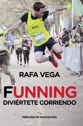 FUNNING.DIVIÉRTETE CORRIENDO | 9788415242727 | VEGA,RAFA | Llibreria Geli - Llibreria Online de Girona - Comprar llibres en català i castellà