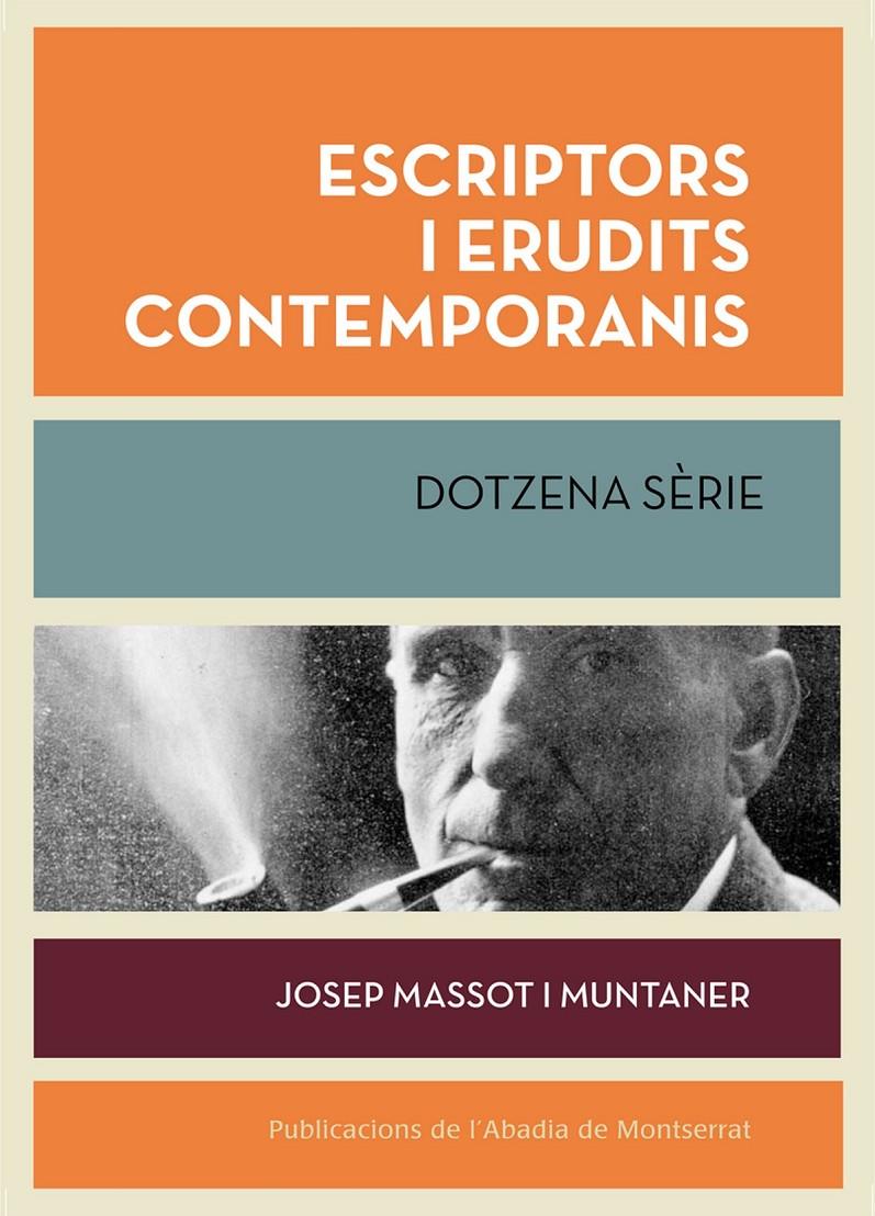 ESCRIPTORS I ERUDITS CONTEMPORANIS.DOTZENA SÈRIE | 9788498836189 | MASSOT I MUNTANER,JOSEP | Llibreria Geli - Llibreria Online de Girona - Comprar llibres en català i castellà